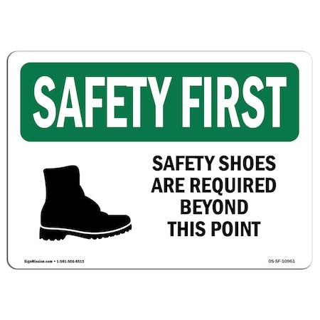 OSHA SAFETY FIRST Sign, Safety Shoes Are Required Beyond W/ Symbol, 18in X 12in Rigid Plastic